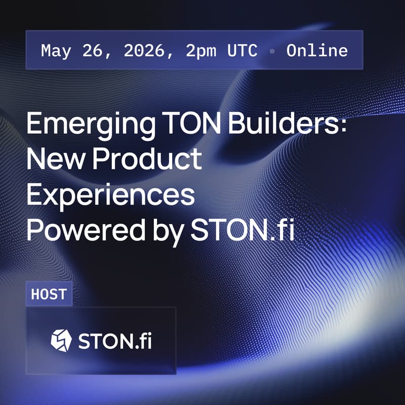 Cover Image for Emerging TON Builders: New Product Experiences Powered by STON.fi