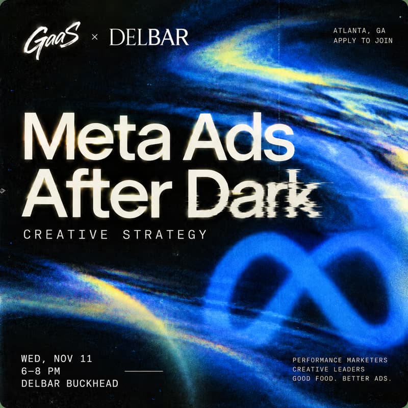 Cover Image for Meta Ads After Dark: Atlanta Creative Strategy Dinner | GaaS