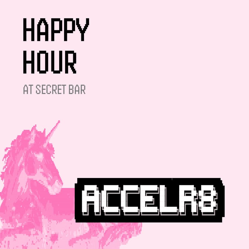 Cover Image for ACCELR8 | Happy Hour @ Secret Bar