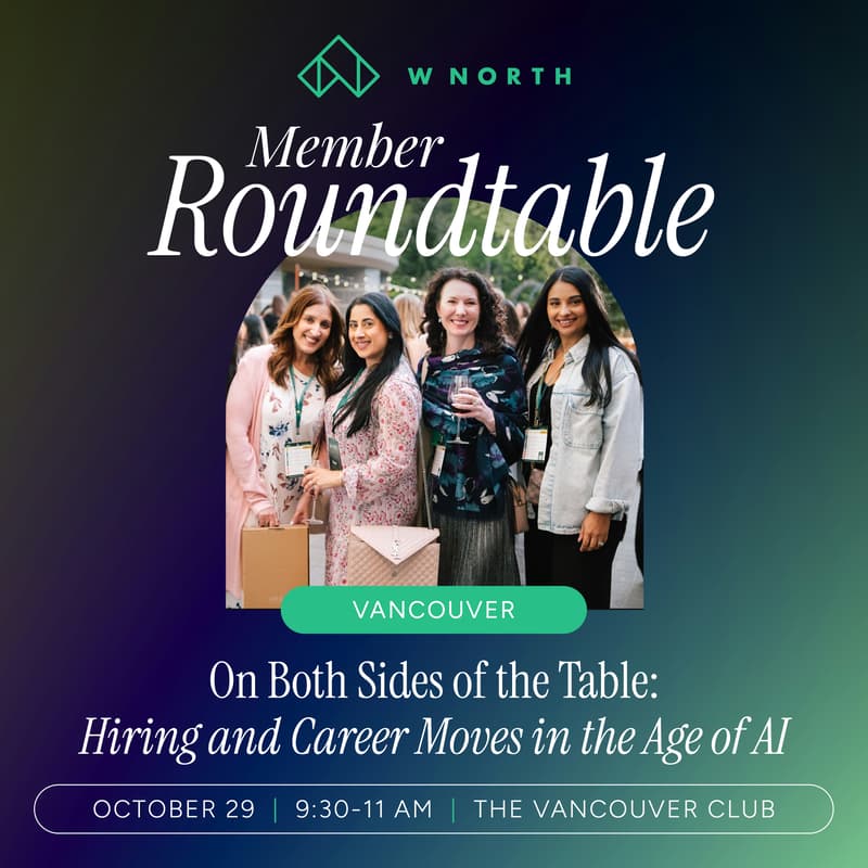 Cover Image for WNORTH Roundtable | On Both Sides of the Table: Hiring and Career Moves in the Age of AI | Vancouver