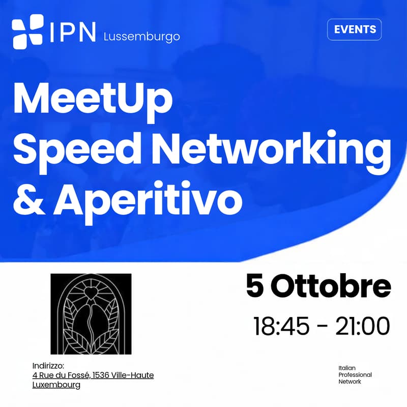 Cover Image for IPN Lussemburgo - Speed Networking & Aperitivo