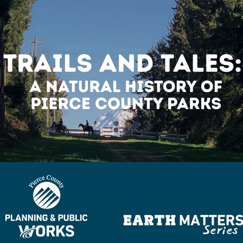 Cover Image for Trails and Tales: A Natural History of Pierce County Parks