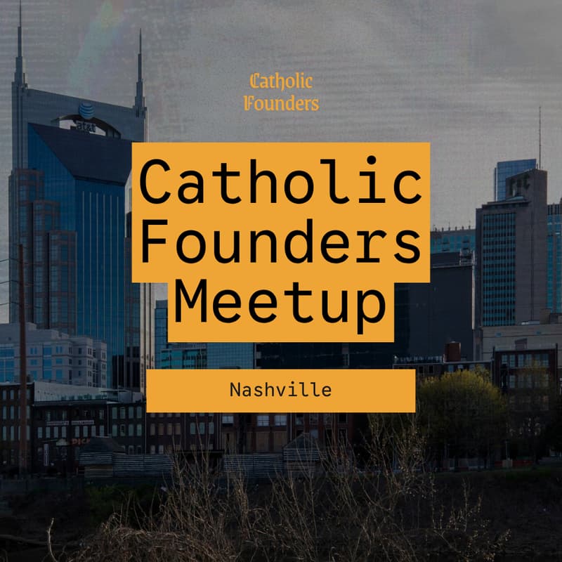 Cover Image for Catholic Founders Meetup | Nashville | How to Transform Culture Through Art w/ Alex Wolaver
