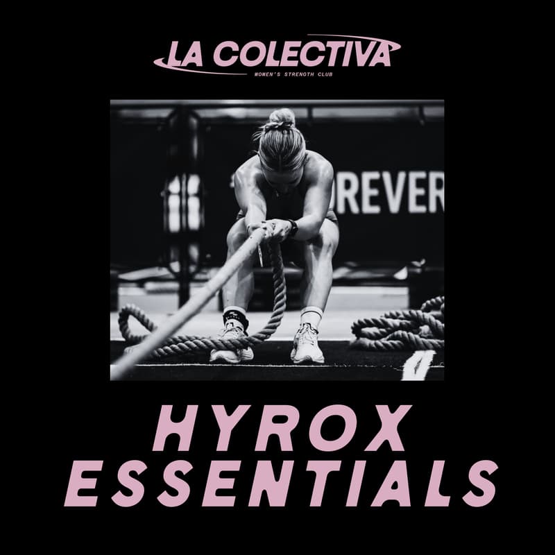 Cover Image for La Colectiva: HYROX Essentials