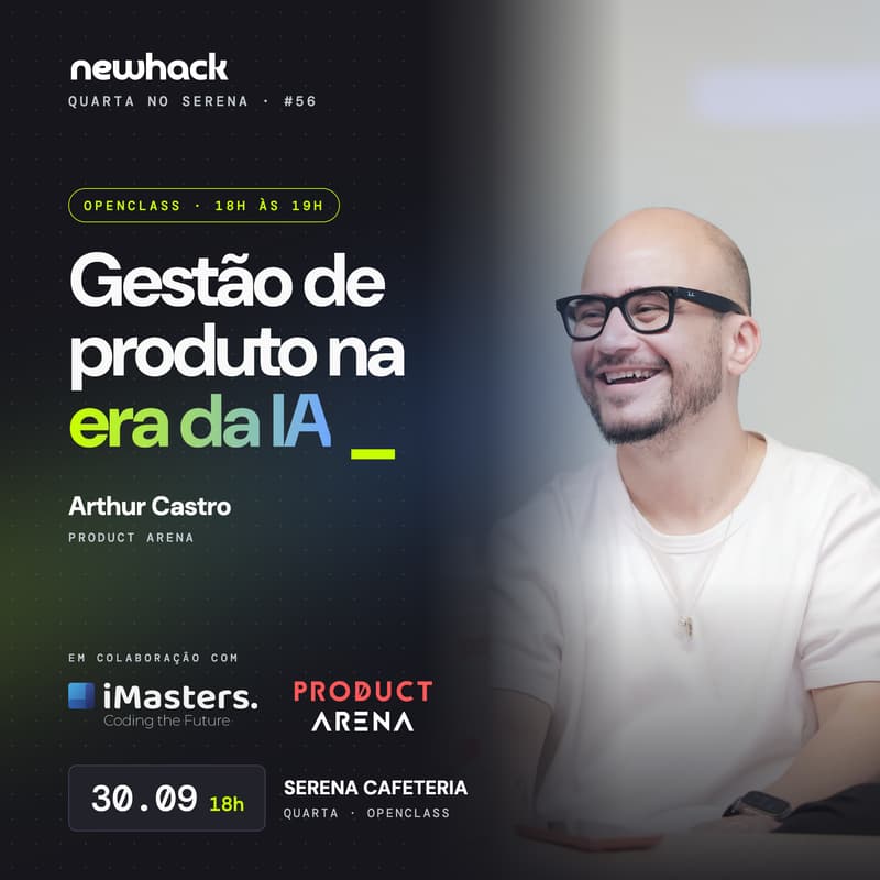 Cover Image for Open Class | Gestão de Produto na Era da IA com Arthur Castro