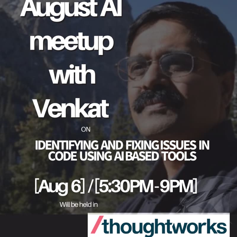Cover Image for August AI meetup with Venkat