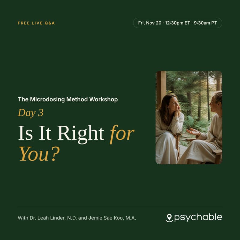 Cover Image for The Microdosing Method Workshop, Day 3: Is It Right for You? Live Q&A