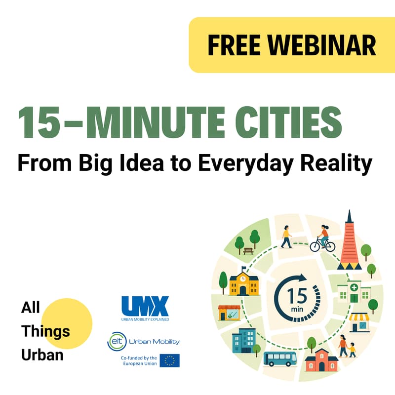 Cover Image for 15-Minute Cities: From Big Idea to Everyday Reality