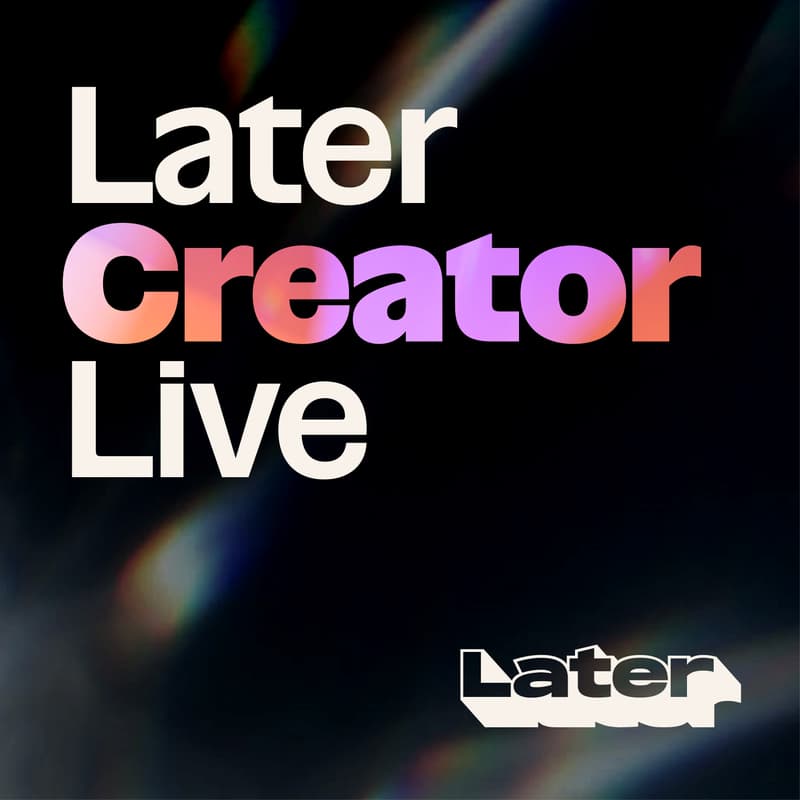 Cover Image for Later Creator Live