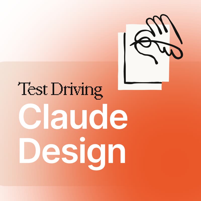 Cover Image for Test Driving Claude Design