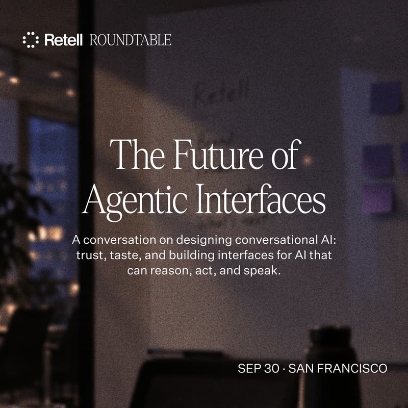 Cover Image for Retell Roundtable: The Future of Agentic Interfaces