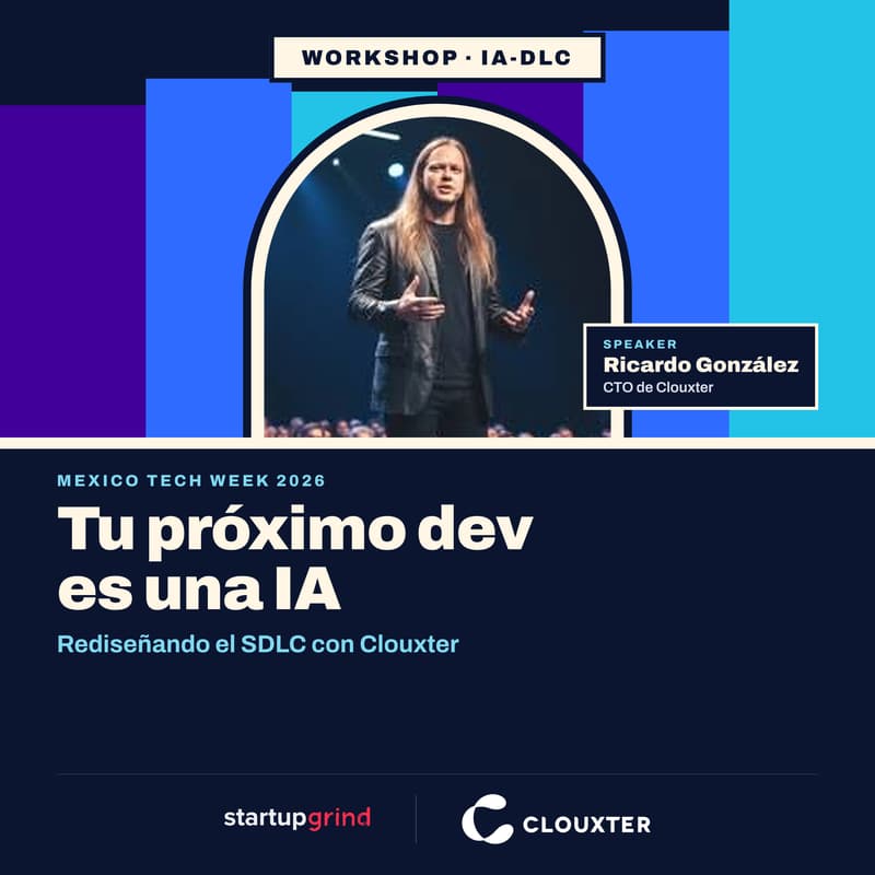 Cover Image for Tu próximo dev es una IA: Rediseñando el SDLC con Clouxter