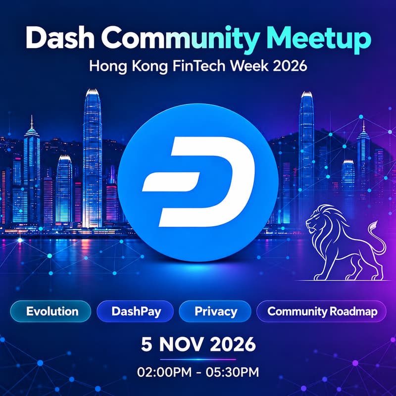Cover Image for Dash Community Meetup @ Hong Kong FinTech Week 2026|New Era Roadmap