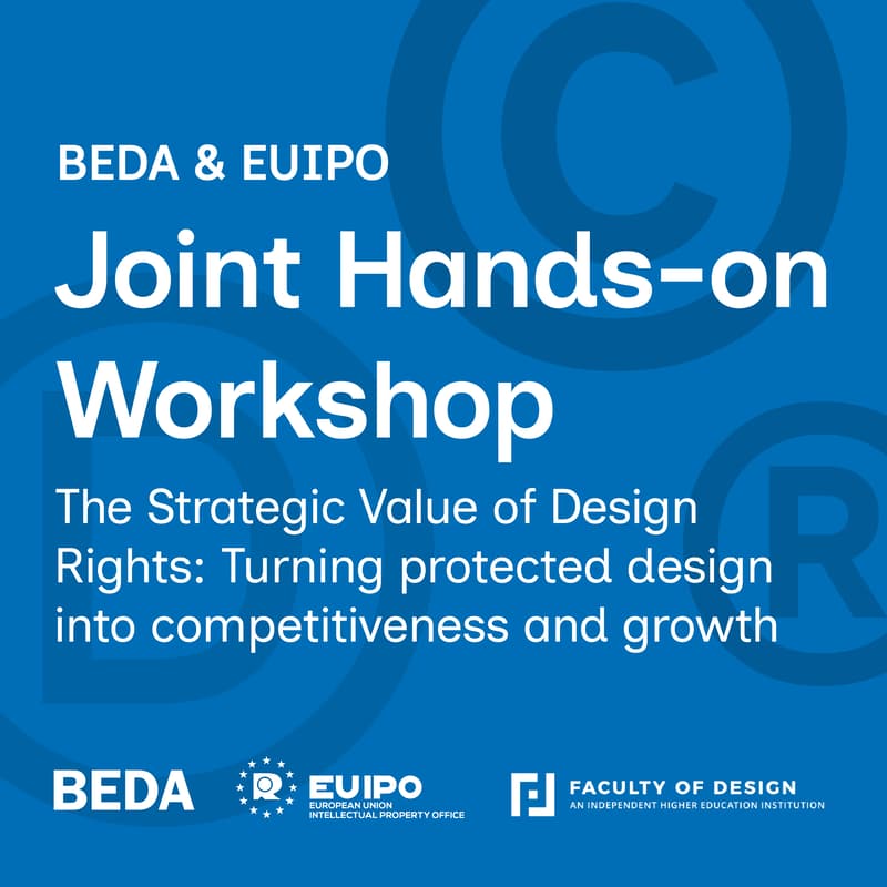 Cover Image for BEDA–EUIPO Joint Hands-on Workshop. The Strategic Value of Design Rights: Turning protected design into competitiveness and growth
