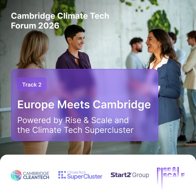 Cover Image for Europe Meets Cambridge | Powered by Rise & Scale and the Climate Tech Supercluster