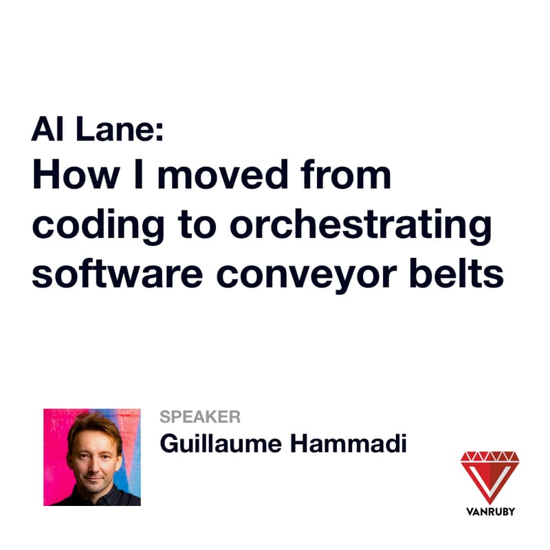 Cover Image for VanRuby: AI Lane: How I moved from coding to orchestrating software conveyor belts