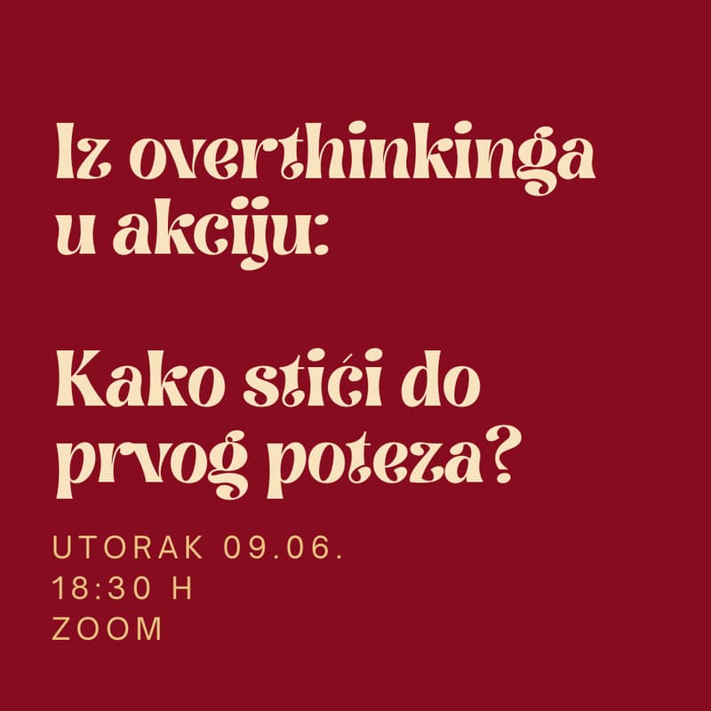 Cover Image for Iz overthinkinga u akciju: Kako stići do prvog poteza?