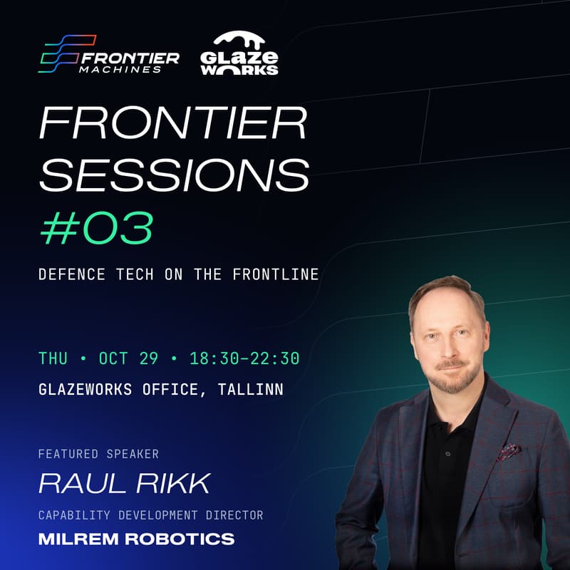 Cover Image for Frontier Machines Sessions #03 - Defence Tech on the Frontline