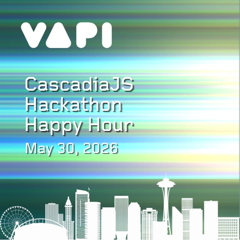 Cover Image for VAPI HAPPY HOUR at CascadiaJS