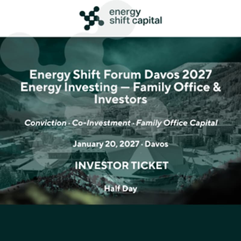 Cover Image for Energy Shift Forum Davos: Energy Investing * Family Office & Investor Only