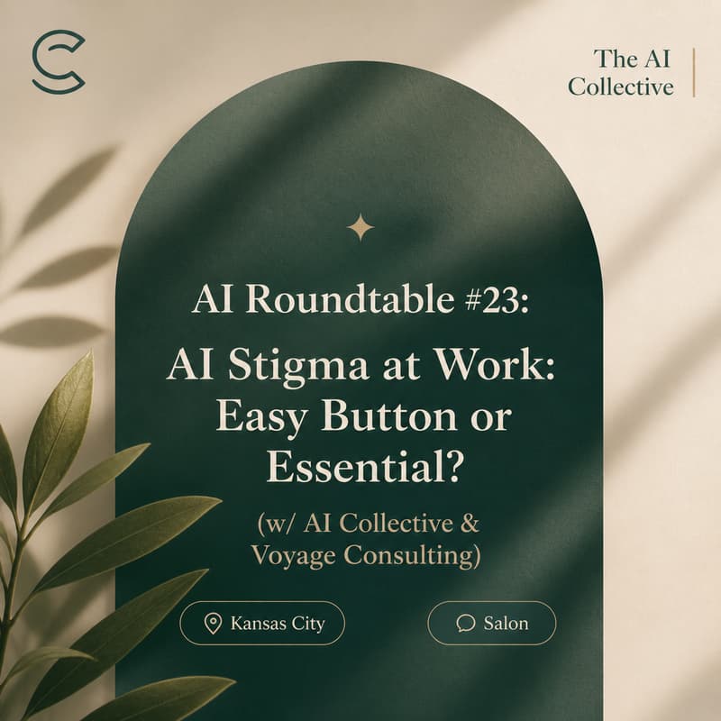 Cover Image for AI Roundtable #23: AI Stigma at Work: Easy Button or Essential? (w/ AI Collective & Voyage Consulting)