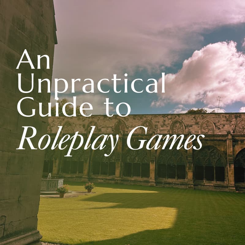 Cover Image for An Unpractical Guide to Roleplay Games