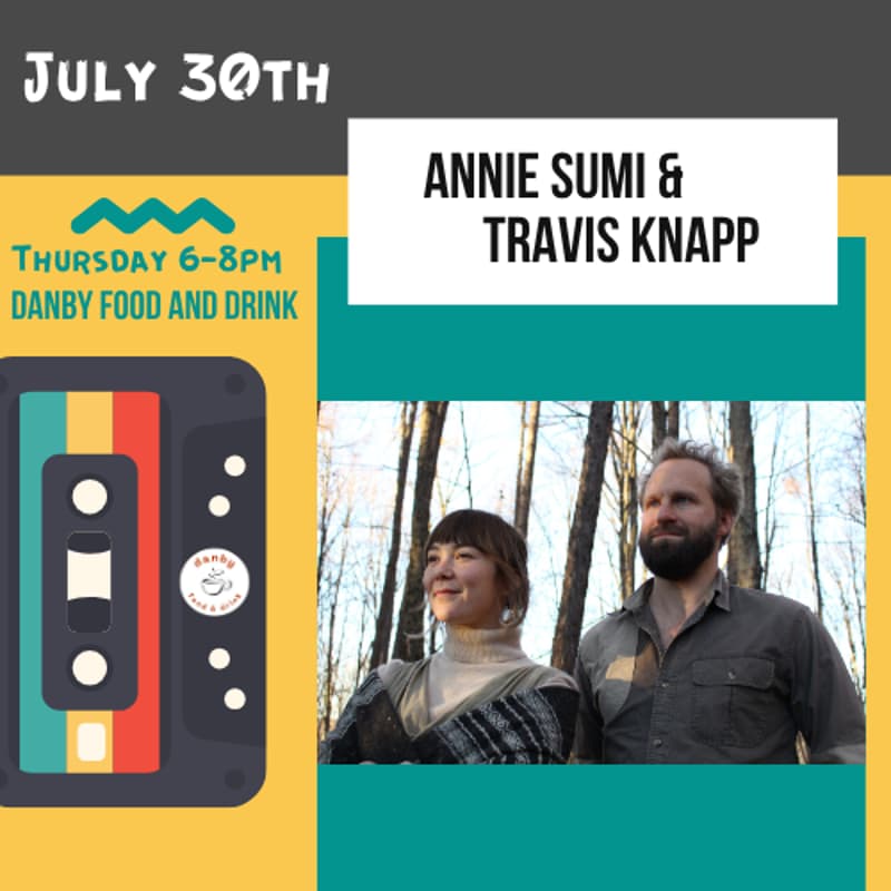 Cover Image for Annie Sumi & Travis Knapp @ Danby Food and Drink