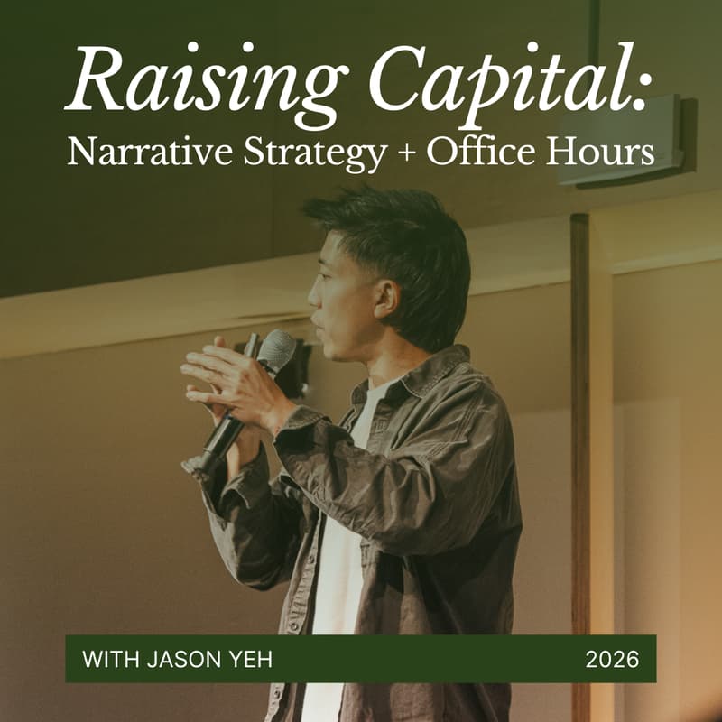 Cover Image for Raising Capital: Narrative Strategy + Office Hours