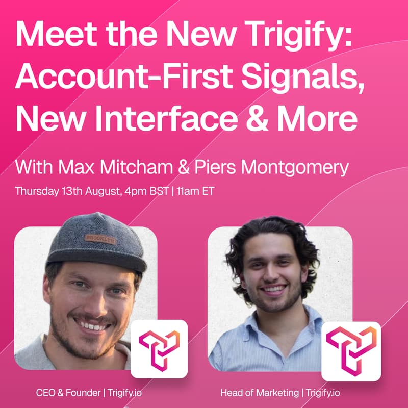 Cover Image for Meet the New Trigify: Account-First Signals, New Interface & More