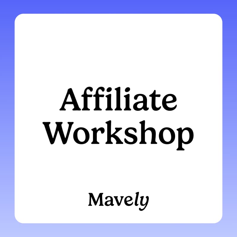 Cover Image for Affiliate Workshop with Mavely