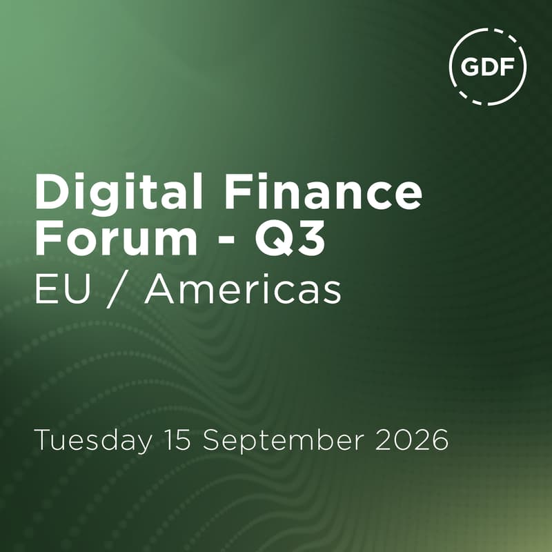 Cover Image for GDF Digital Finance Forum Q3 | EU / Americas