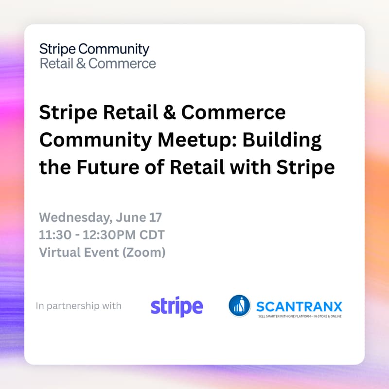 Cover Image for Stripe Retail & Commerce Community Meetup: Building the Future of Retail with Stripe