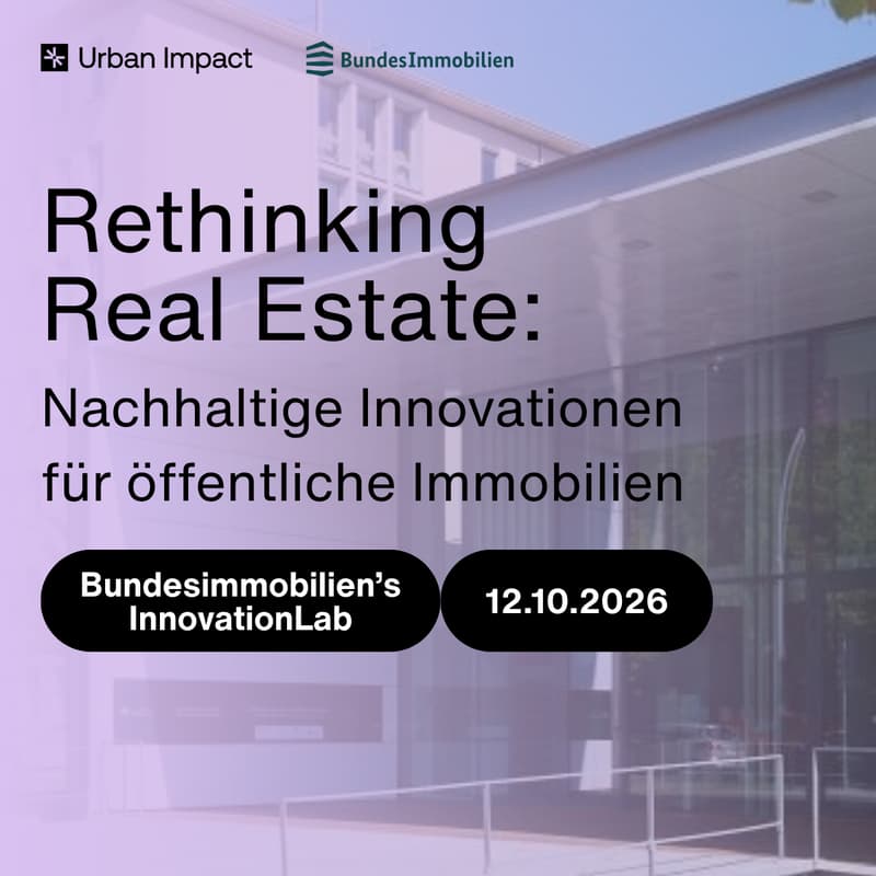 Cover Image for Rethinking Real Estate: Nachhaltige Innovationen für öffentliche Immobilien