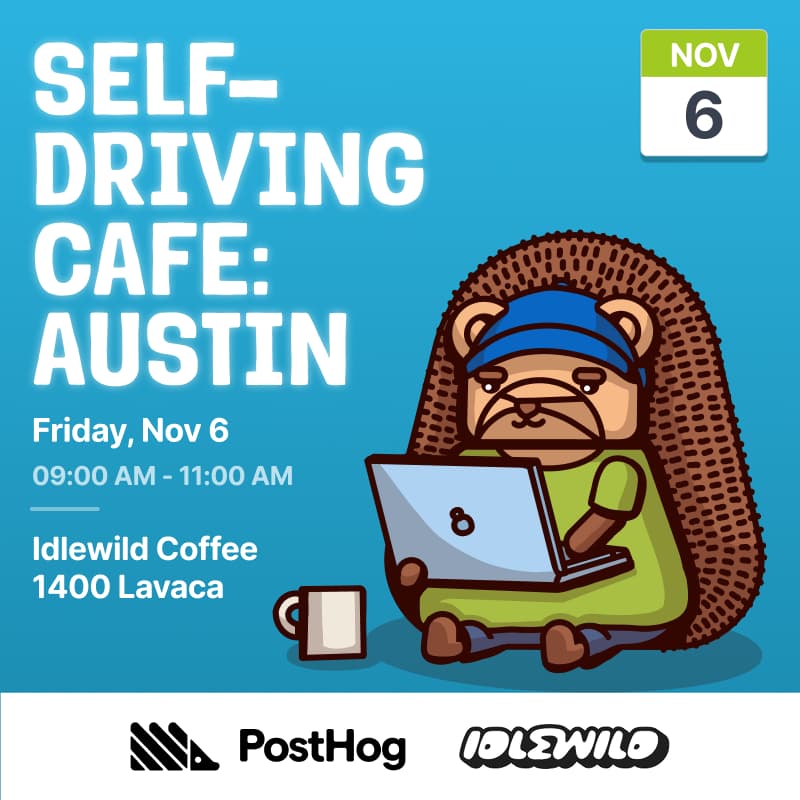 Cover Image for Self-Driving Cafe: Austin w/ PostHog