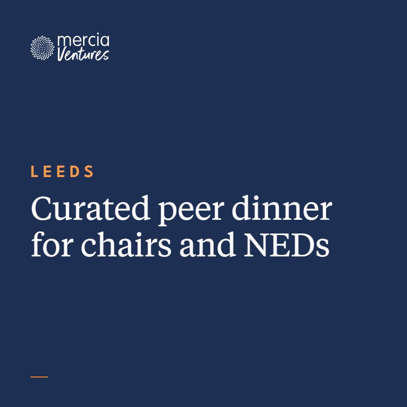 Cover Image for Leeds - Mercia Ventures NED Dinner