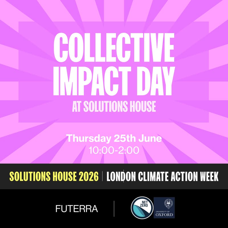 Cover Image for Collective Impact Day - with Futerra and Oxford Net Zero, supported by Unilever