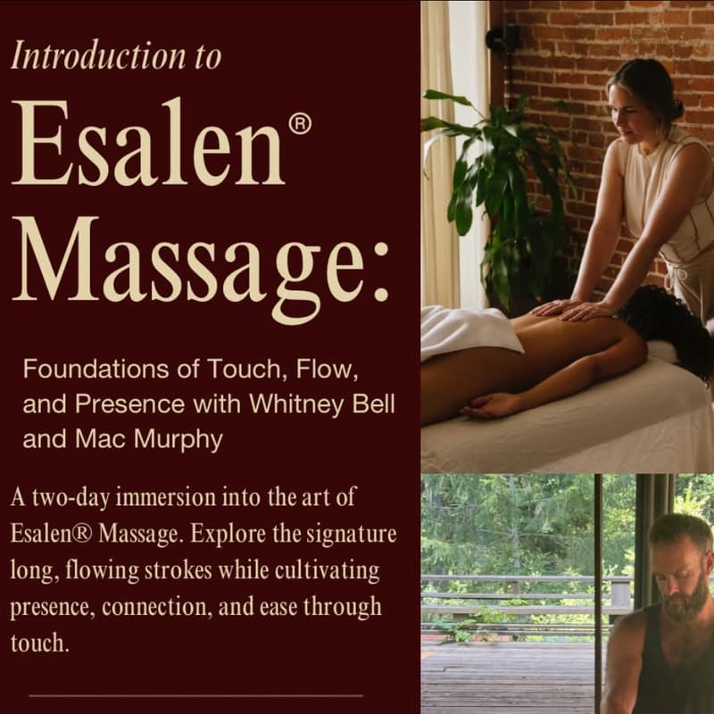 Cover Image for Introduction to Esalen® Massage: Foundations of Touch, Flow, and Presence with Mac & Whitney
