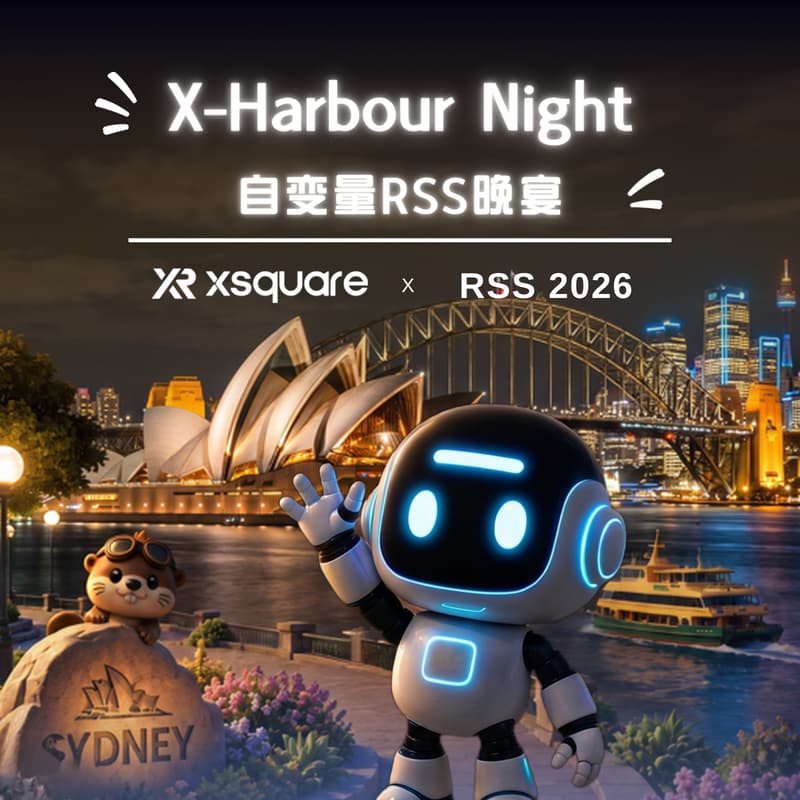 Cover Image for 🦘X-Harbour Night | X Square Robot Tech Dinner @RSS 2026