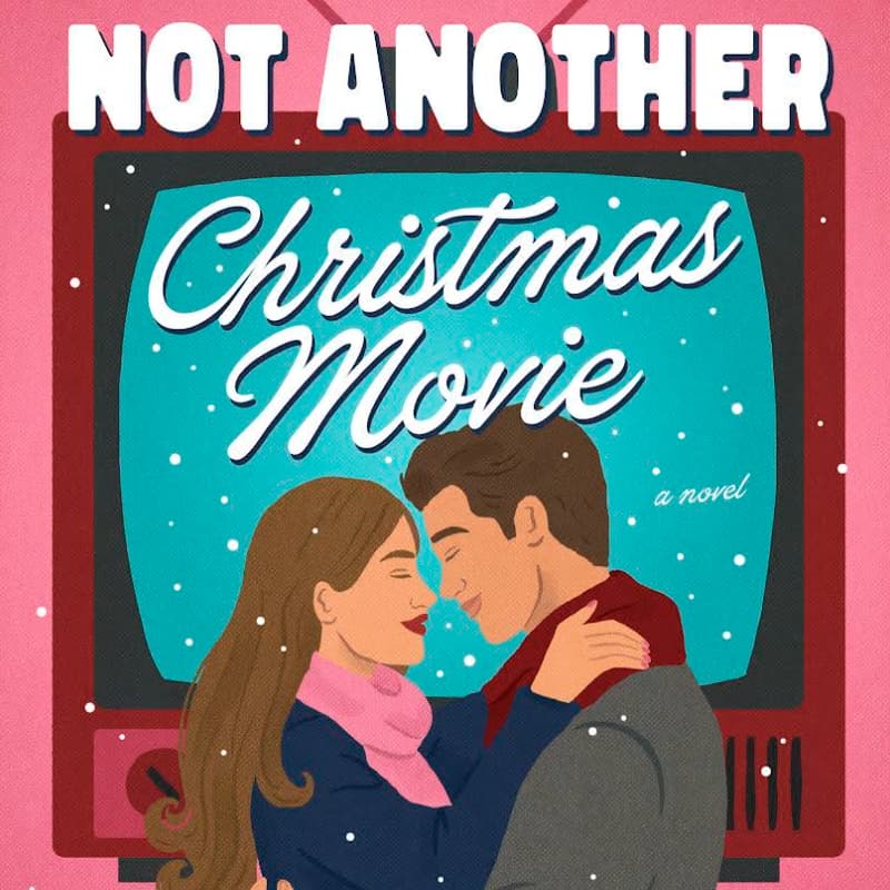 Cover Image for Not Another Christmas Movie Book Release