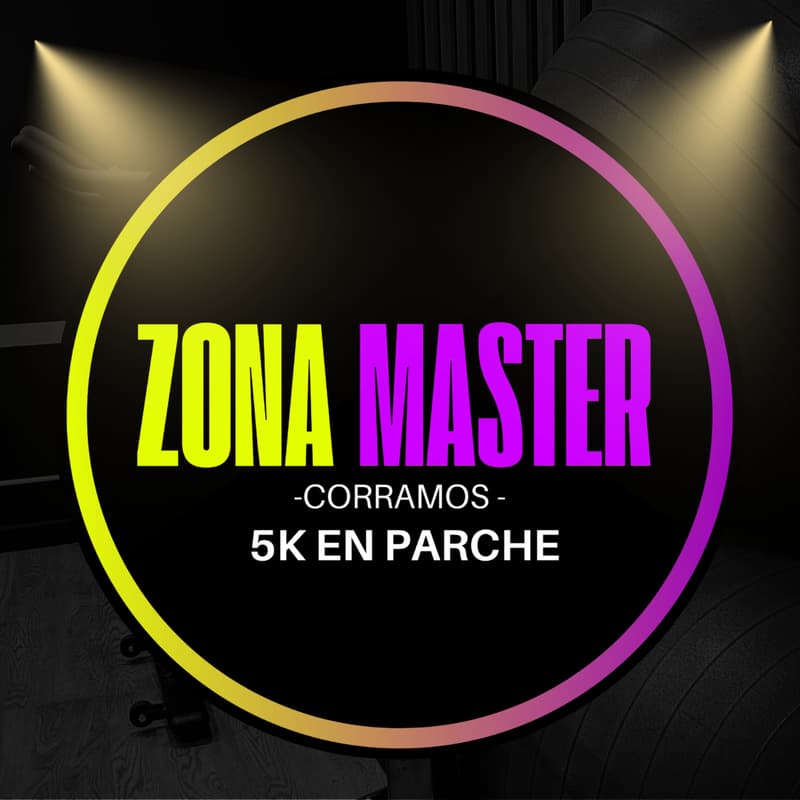Cover Image for ZONA MÁSTER-CORREMOS 5K EN PARCHE