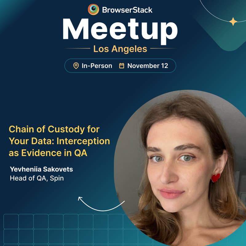 Cover Image for BrowserStack Meetup Los Angeles: Proving Data Integrity in QA