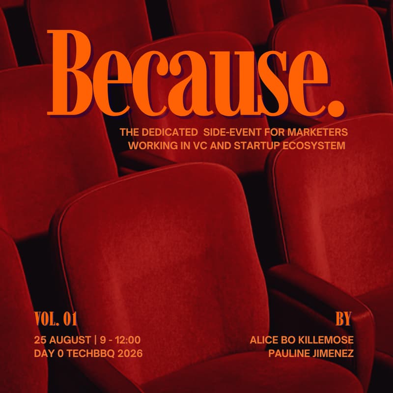 Cover Image for BECAUSE | Where marketers in VC & startup gather @TechBBQ