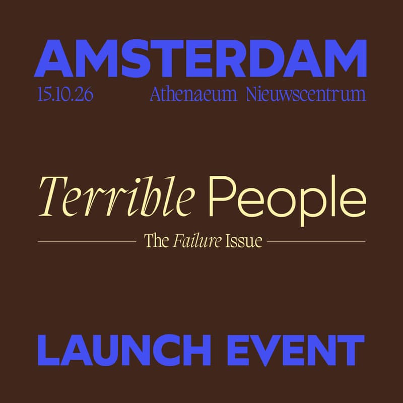 Cover Image for Terrible People Launch Event: AMS - #8 The Failure Issue with Athenaeum Nieuwscentrum
