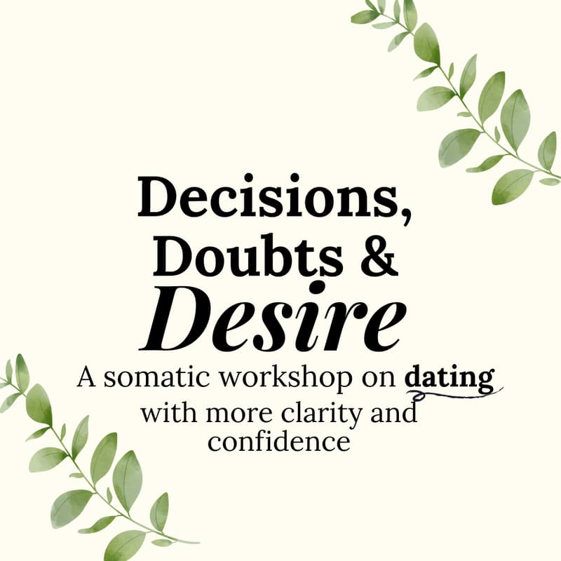 Cover Image for HOLD: Decisions, Doubts and Desire - a somatic dating workshop