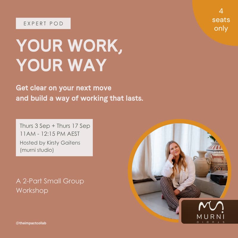 Cover Image for Your Work, Your Way Expert Pod — with Kirsty Gaitens from Murni Studio