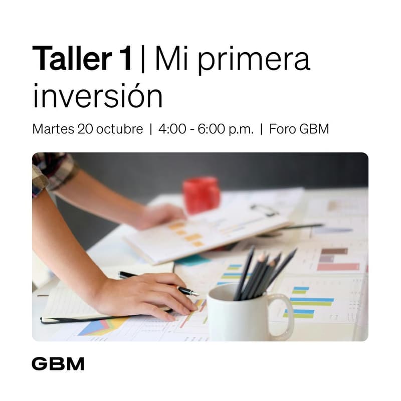 Cover Image for Taller GBM 1 | Mi primera inversión