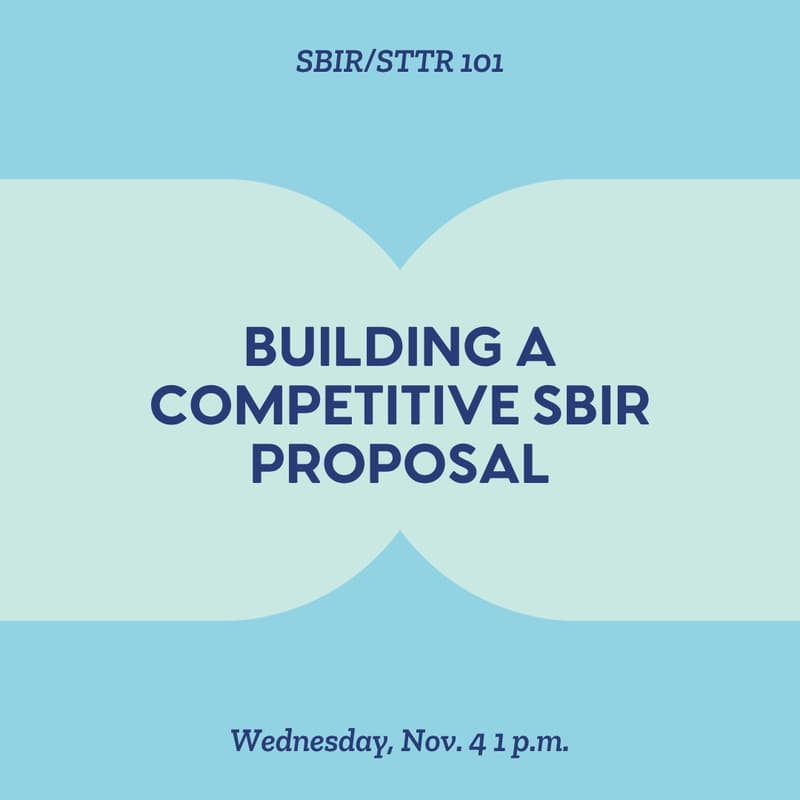 Cover Image for SBIR/STTR 101: Building a Competitive SBIR Proposal