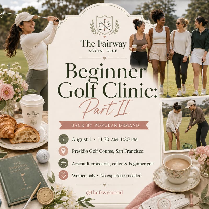 Cover Image for Back by Popular Demand: Women's Beginner Golf Part II (w/ Coffee & Arsicault Croissants) 🤍