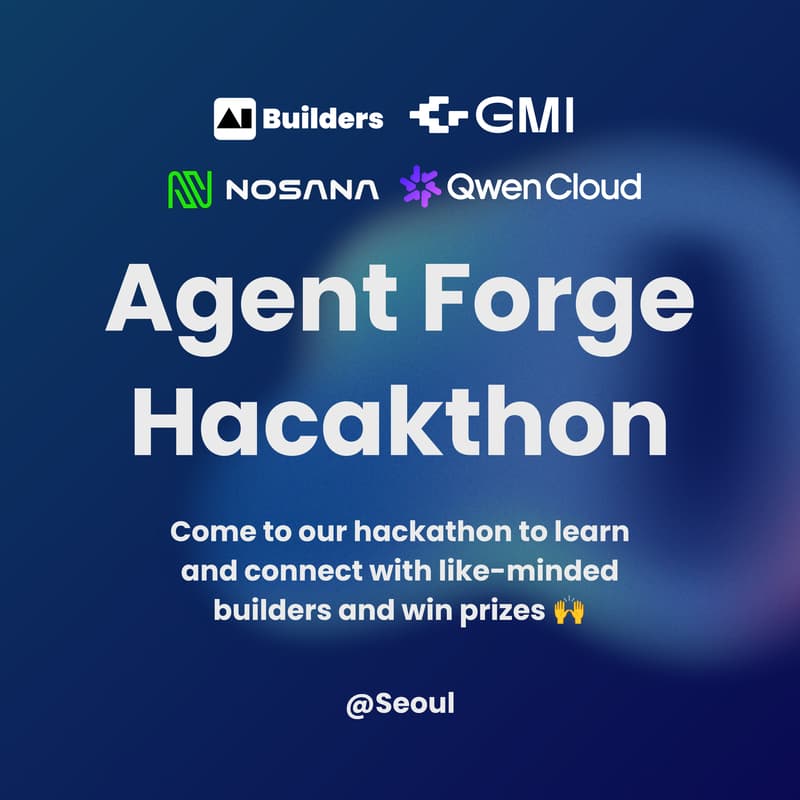Cover Image for Agent Forge AI Hackathon Seoul 해커톤