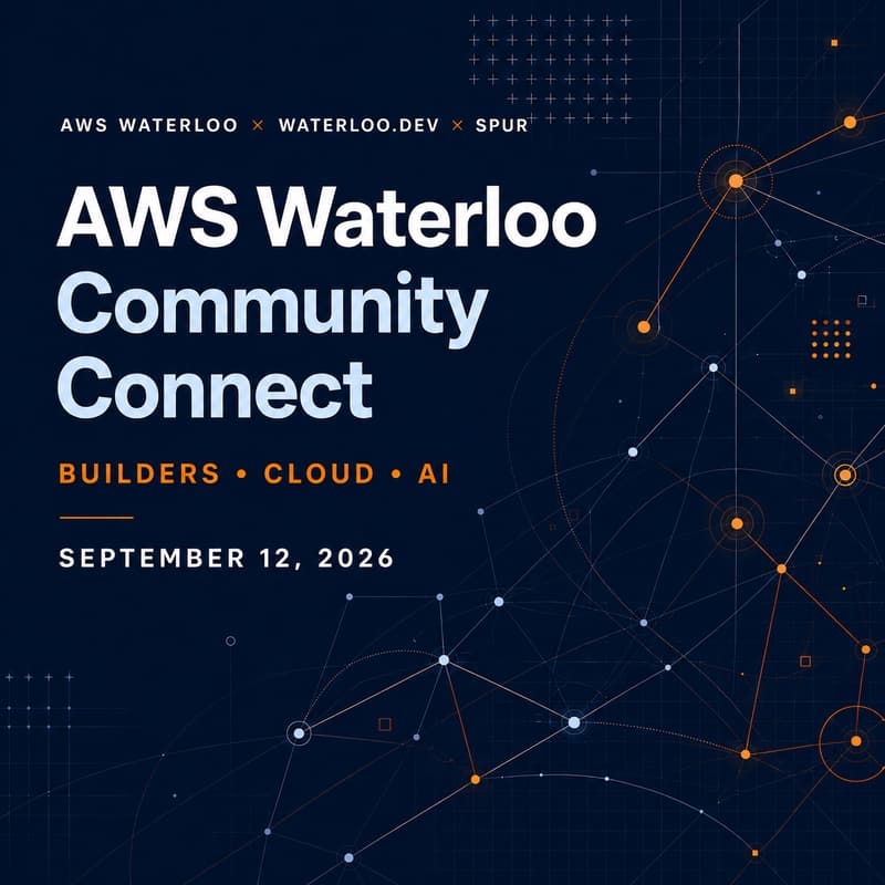 Cover Image for AWS Waterloo Community Connect: Builders, Cloud & AI